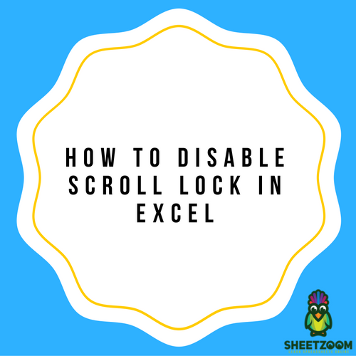 How To Disable Scroll Lock In Excel